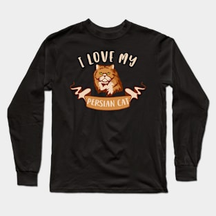 I Love My Persian Cat Long Sleeve T-Shirt